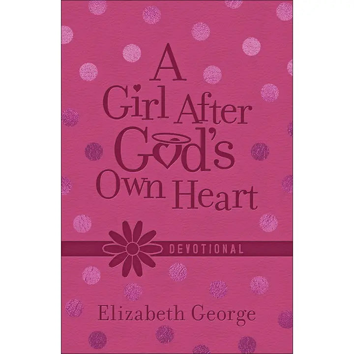 A Girl After Gods Own Heart Devotion