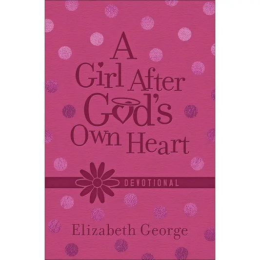 A Girl After Gods Own Heart Devotion