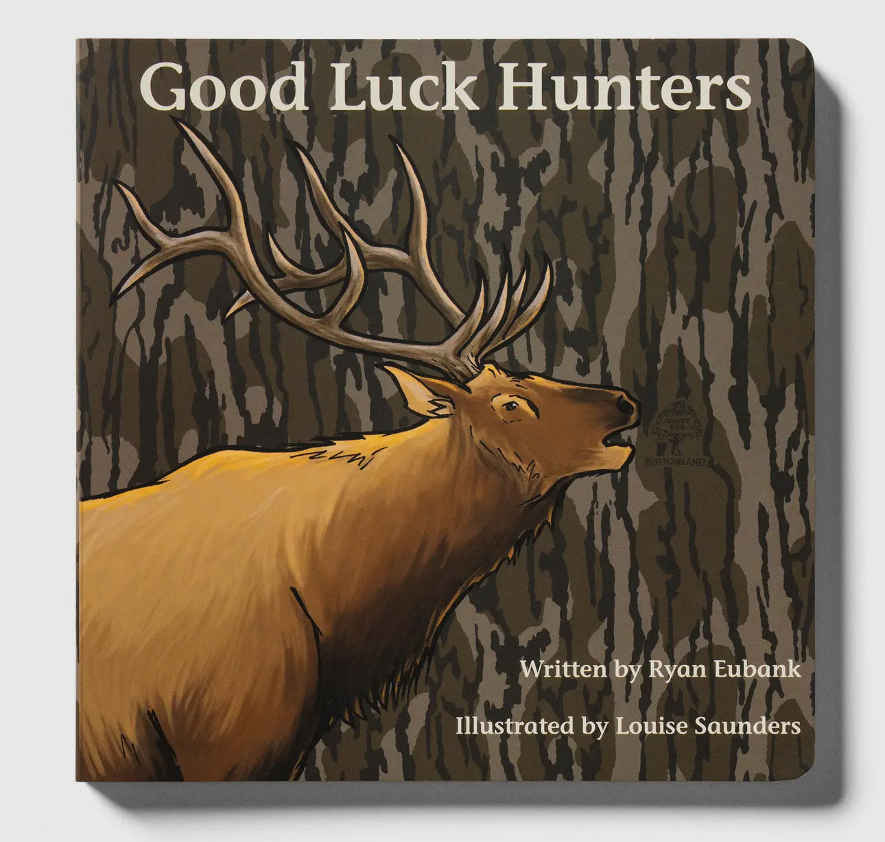 Mossy Oak Children's Book, Good Luck Hunters