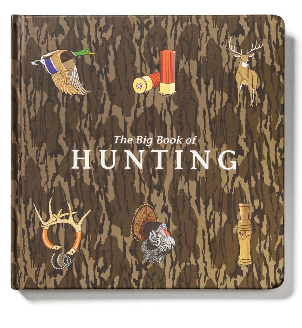 Mossy Oak Edition the Big Book of Hunting